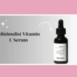 The Comprehensive Guide to Minimalist Vitamin C Serum